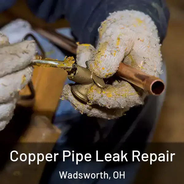 Copper Pipe Leak Repair Wadsworth, OH