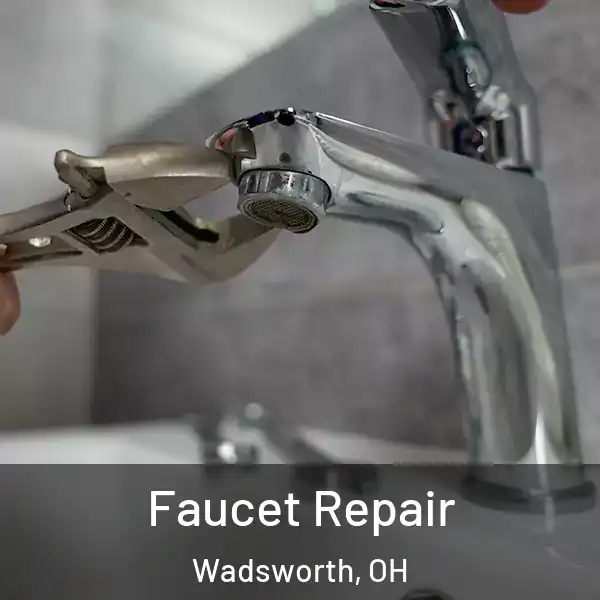  Faucet Repair Wadsworth, OH