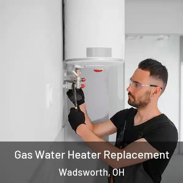 Gas Water Heater Replacement Wadsworth, OH