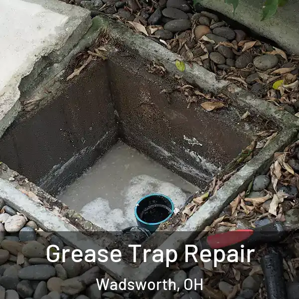  Grease Trap Repair Wadsworth, OH