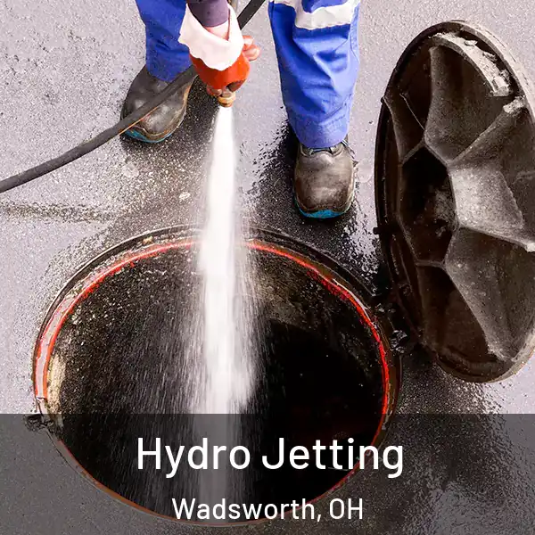  Hydro Jetting Wadsworth, OH