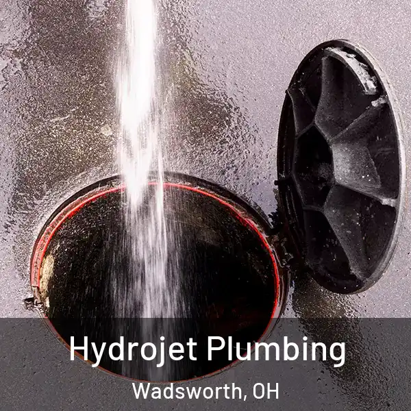  Hydrojet Plumbing Wadsworth, OH