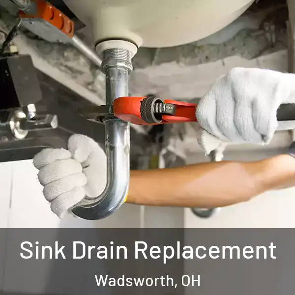  Sink Drain Replacement Wadsworth, OH