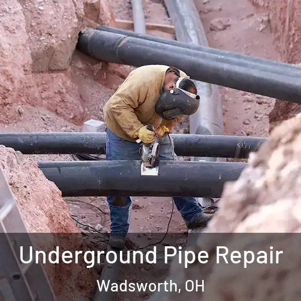  Underground Pipe Repair Wadsworth, OH